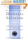 Dr. Bernstein's Diabetes Solution: The Complete Guide to Achieving Normal Blood Sugars Revised & Updated