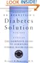 Dr. Bernstein's Diabetes Solution: The Complete Guide to Achieving Normal Blood Sugars Revised & Updated