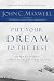 Put Your Dream To The Test: 10 Questions To Help You See It And Sieze It