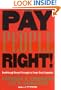 Pay People Right!: Breakthrough Reward Strategies to Create Great Companies (Jossey Bass Business and Management Series)