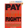 Pay People Right!: Breakthrough Reward Strategies to Create Great Companies (Jossey Bass Business and Management Series)