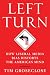 Left Turn: How Liberal Media Bias Distorts the American Mind