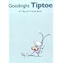Goodnight, Tiptoe (Tilly and Friends)