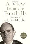 A View from the Foothills: The Diaries of Chris Mullin