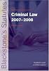 Blackstone's Statutes on Criminal Law 2007-2008 (Blackstone's Statute Book)