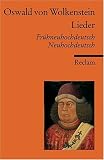 Lieder: Fr&uuml;hneuhochdt - /Neuhochdt.: Fr&uuml;hneuhochdeutsch / Neuhochdeutsch - Oswald von Wolkenstein