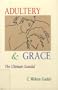 Adultery and Grace: The Ultimate Scandal