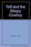The Toff and the sleepy cowboy