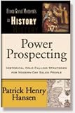 Power Prospecting : Cold Calling Strategies For Modern Day Sales People - Build a B2B Pipeline. Teleprospecting, Lead Generation, Referrals, Executive Networking. Improve Selling Skills. (Selling Skills From Great Moments In History, Volume 1)