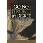 Going Broke by Degree: Why College Costs Too Much