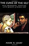 The Curse of the Self: Self-Awareness, Egotism, and the Quality of Human Life