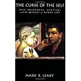 The Curse of the Self: Self-Awareness, Egotism, and the Quality of Human Life