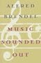 Music Sounded Out: Essays, Lectures, Interviews, Afterthoughts