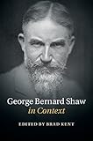 George Bernard Shaw in context