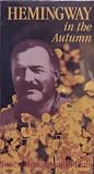 Hemingway in the Autumn - Ernest Hemingway in Idaho
