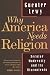 Why America Needs Religion: Secular Modernity and Its Discontents