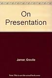 Janner on presentation