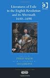 Literatures of exile in the English Revolution and its aftermath, 1640-1690