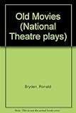 Old movies : a play