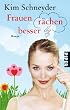Frauen r�chen besser: Roman
