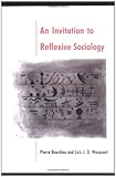 Invitation to Reflexive Sociology