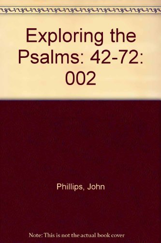 Exploring the Psalms, Vol.2: 42-72