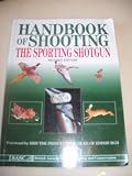 Handbook of shooting : the sporting shotgun