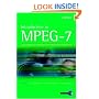 Introduction to MPEG 7: Multimedia Content Description Language