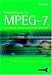 Introduction to MPEG 7: Multimedia Content Description Language