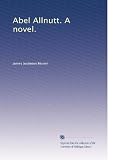 Abel Allnutt. A novel. (Volume 2)