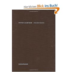 Atmospheres: Architectural Environments - Surroundings Objects