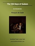 The 120 Days of Sodom: An Introduction: Easyread Super Large 24pt Edition