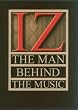 Israel Kamakawiwo'ole: IZ - The Man Behind The Music