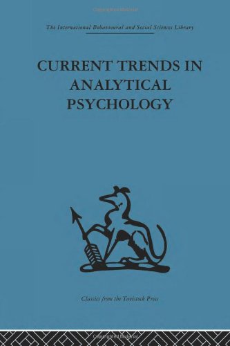 International Behavioural and Social Sciences Library: Current Trends in Analytical Psychology: Proceedings of the first international congress for ... Sciences, Classics from the Tavistock Press)