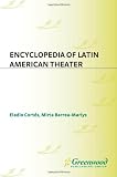 Encyclopedia of Latin American Theater