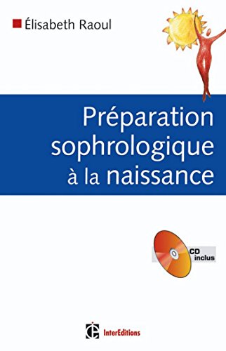 Préparation sophrologique à la naissance : en 7 leçons (Epanouissement) gratuit Préparation sophrologique à la naissance : en 7 leçons (Epanouissement) gratuit