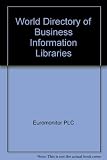 World directory of business information libraries