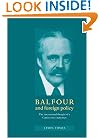 Balfour and Foreign Policy: The International Thought of a Conservative Statesman