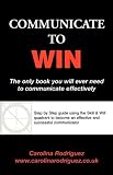 Communicate to Win