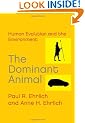 The Dominant Animal: Human Evolution and the Environment