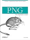 PNG: The Definitive Guide (O'Reilly Nutshell)