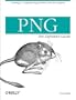 PNG: The Definitive Guide (O'Reilly Nutshell)