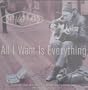 All I Want Is Everything