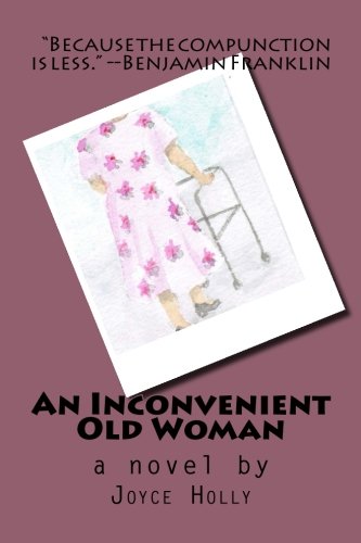 An Inconvenient Old Woman (Realities of Aging) (Volume 2)