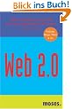Web 2.0 - Der ultimative Guide f�r die neue Generation Internet