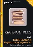 Revision Plus AQA GCSE English & English Language for A* Revision Guide: For Courses Starting 2010 and Later