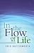In the Flow of Life