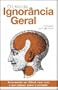 O Livro da Ignor�ncia Geral