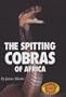 The Spitting Cobras of Africa (Endangered Animals (Capstone))