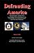 Defrauding America: Encyclopedia of Secret Operations by the CIA, DEA, and Other Covert Operations, Vol. Two
